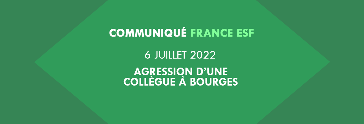 Agression à Bourges – Communiqué France ESF